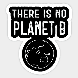 There Is No Planet B (White) - Black Sticker